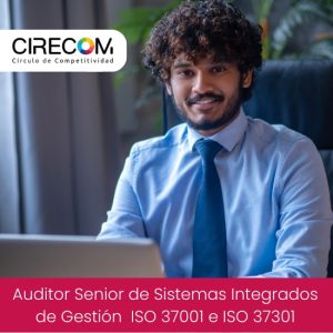 Cirecom • Auditor Senior de Sistemas Integrados de Gestión ISO 37301 e ISO 37001