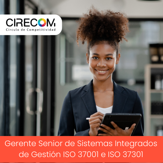 Cirecom • Gerente Senior de Sistemas Integrados de Gestión ISO 37301 e ISO 37001